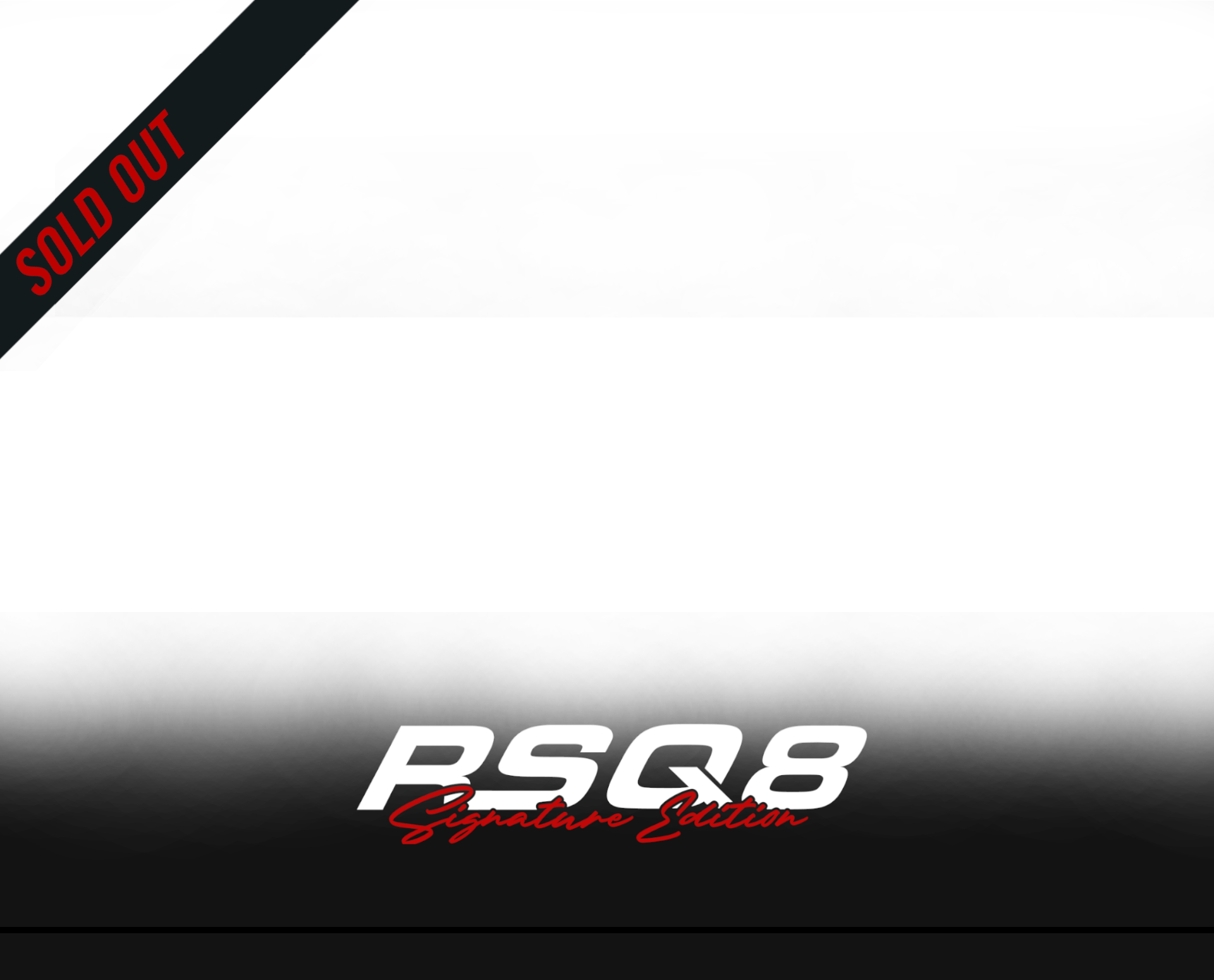 RSQ8 Signature Edition SOLD OUT